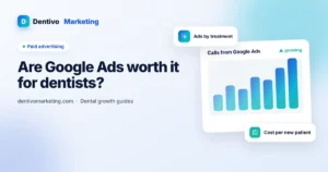 Are Google Ads worth it for dentists